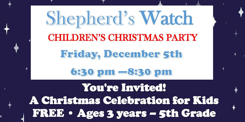 Shepherd’s Watch: Children’s Christmas Party